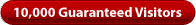10,000 Guaranteed Visitors